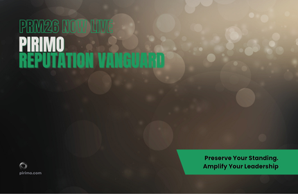 Pirimo, Reputation Vanguard, PRM26 Now Live, Strategic Perception, Reputation Governance