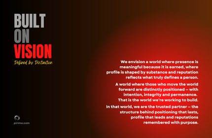 Pirimo, Pirimo Vision, Corporate Vision, Vision, Built on Vision, Defined by Distinction