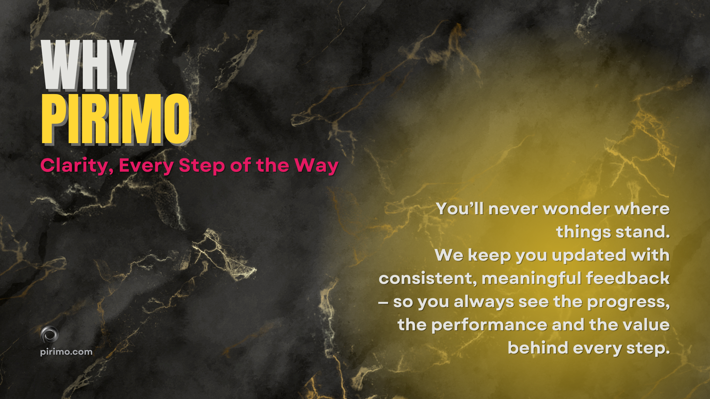 Pirimo, Why Pirimo, Clarity Matters, Feedback Culture, Strategic Visibility