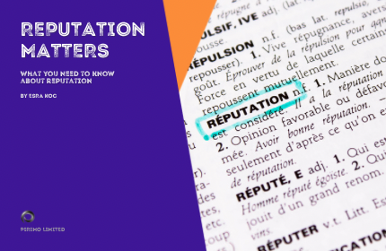 Reputation Matters, What You Need To Know About Reputation , Esra Koc, Pirimo