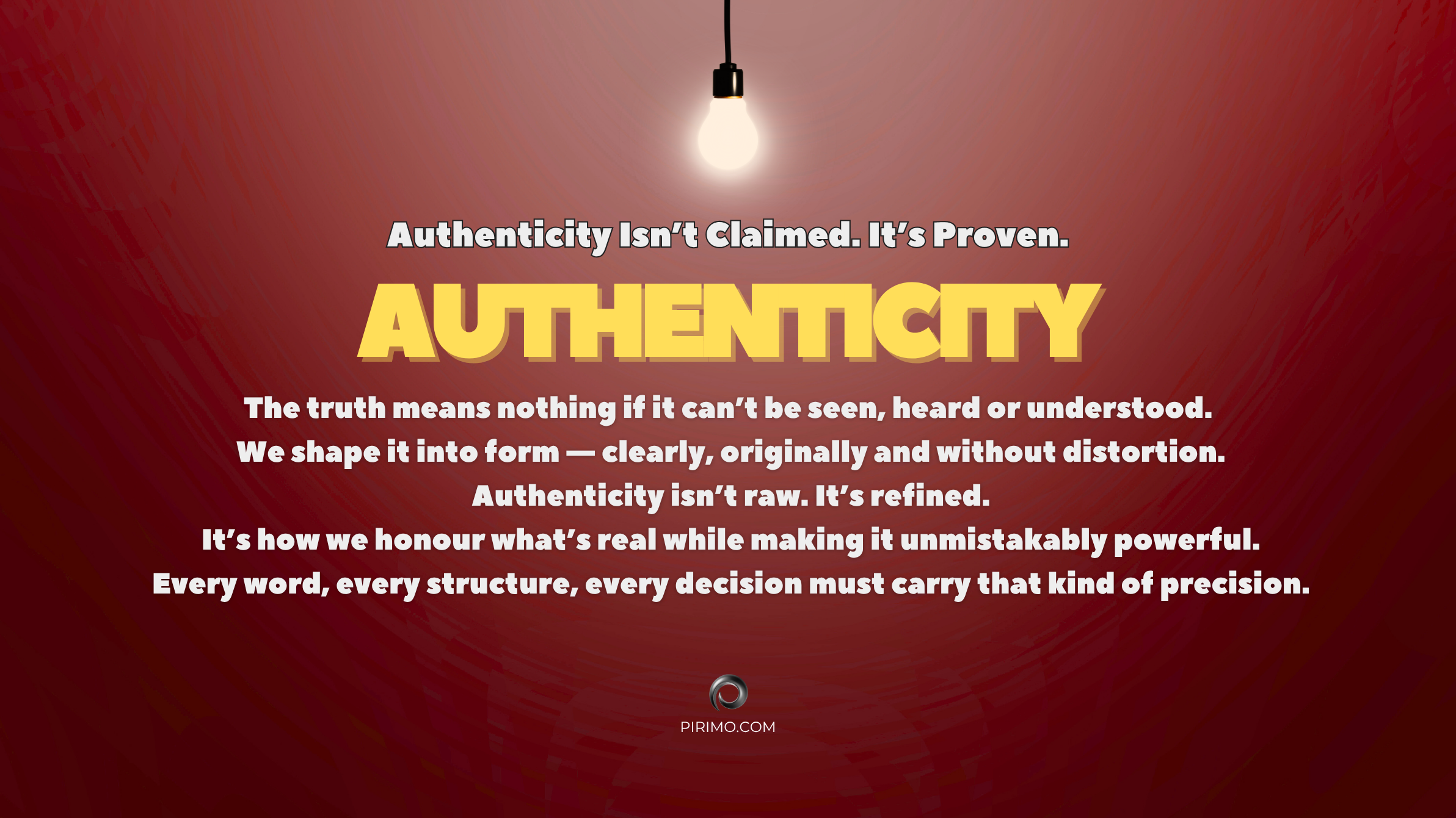 Pirimo, Pirimo Values, Authenticity