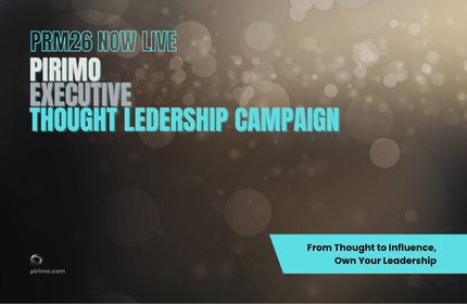 Pirimo, Executive Thought Leadership, PRM26 Now Live, Strategic Visibility, Influence Positioning
