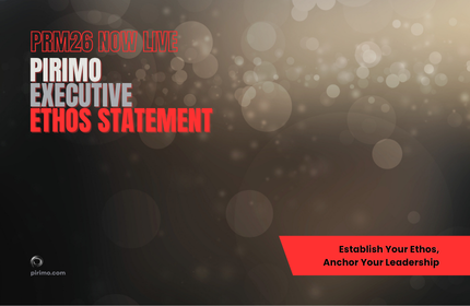 Pirimo, Executive Ethos Statement, PRM26 Now Live, Leadership Credibility, Values Driven Influence