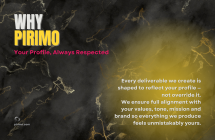 Pirimo, Why Pirimo, Brand Alignment, Profile Integrity, Executive Branding